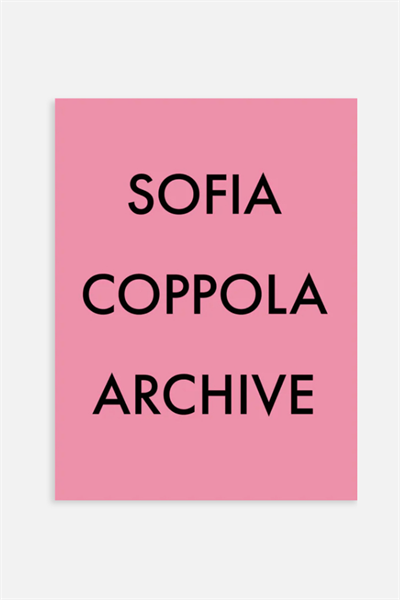 Книга "Sofia Coppola Archive 1999-2023"